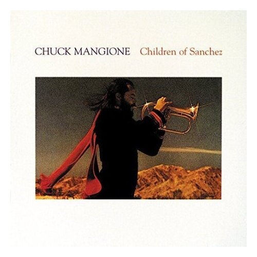 Компакт-Диски, A&M Records, MANGIONE, CHUCK - Children Of Sanchez (2CD)