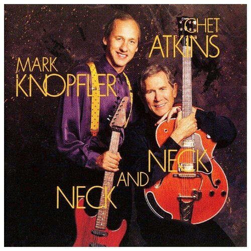 Chet Atkins and Mark Knopfler: Neck And Neck (180g)