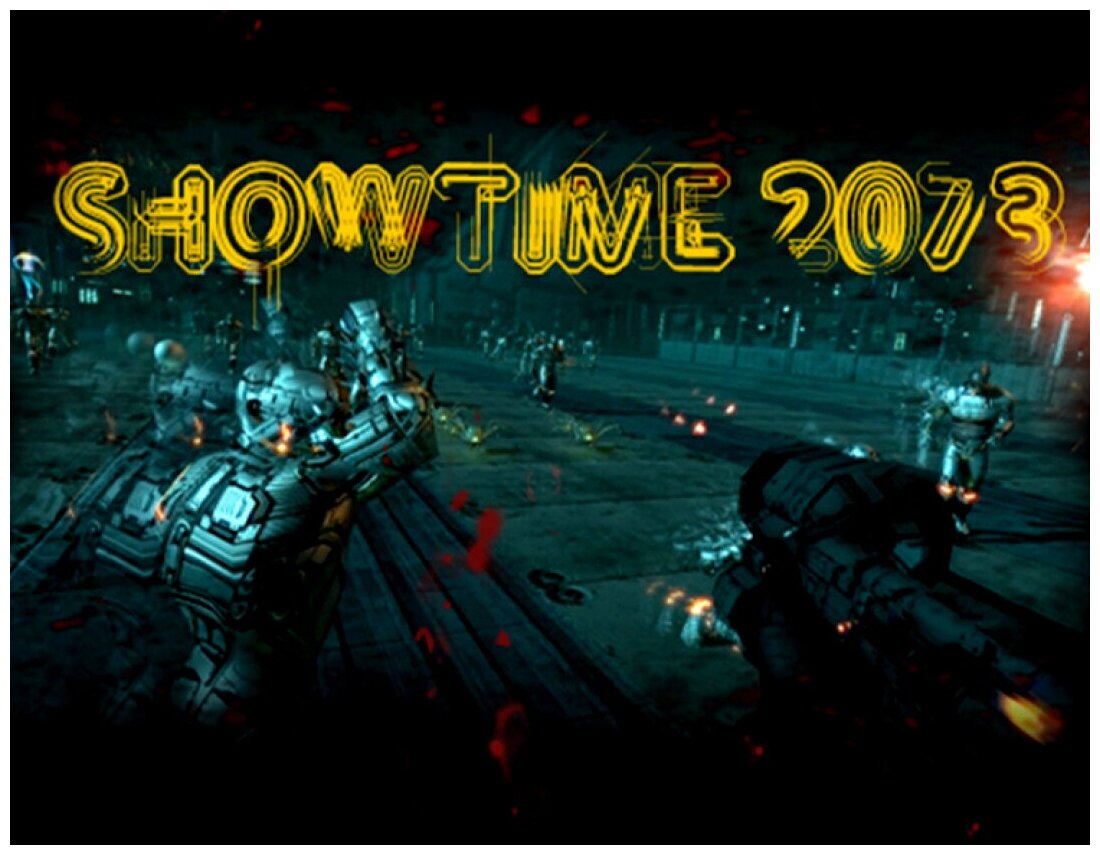 SHOWTIME 2073 (цифровая версия) (PC)