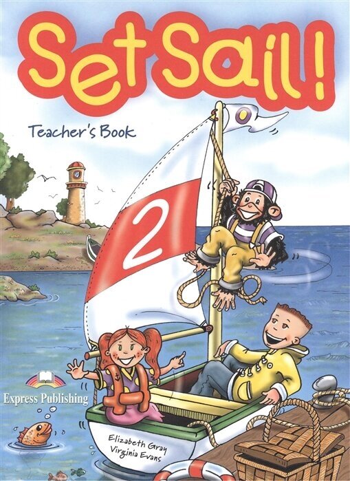 Set Sail! 2. Teachers Book. Книга для учителя