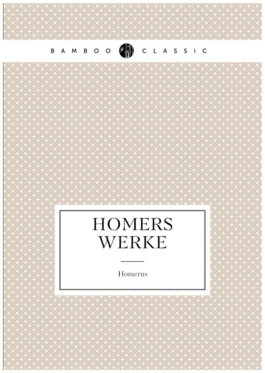 Homers Werke