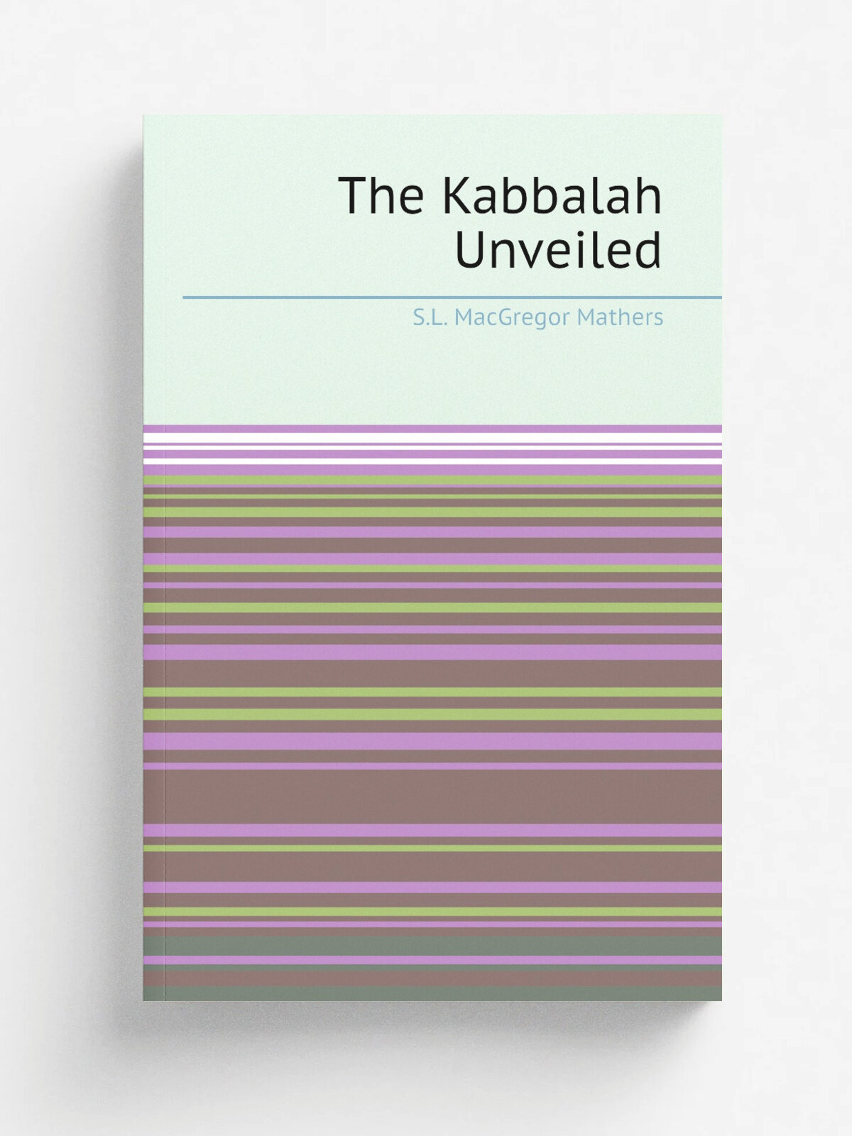 The Kabbalah Unveiled | S.L. MacGregor Mathers | Репринт