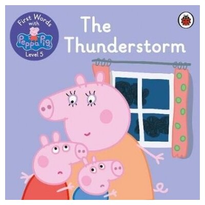 First Words with Peppa. Level 5. The Thunderstorm - фото №1