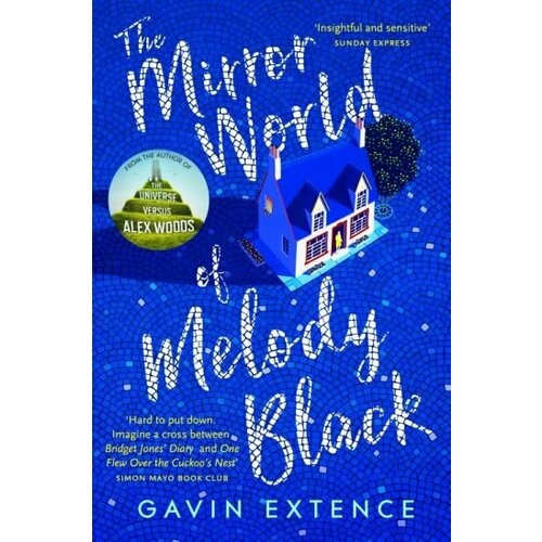 Gavin Extence - The Mirror World of Melody Black