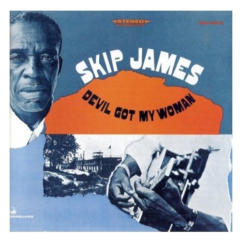 Компакт-Диски, Vanguard , JAMES, SKIP - DEVIL GOT MY WOMAN (CD) skip james jesus is mighty good leader vinyl