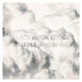 Компакт-Диски, MIGHTY MUSIC, BLACK BOOK LODGE - Steeple And Spire (CD)