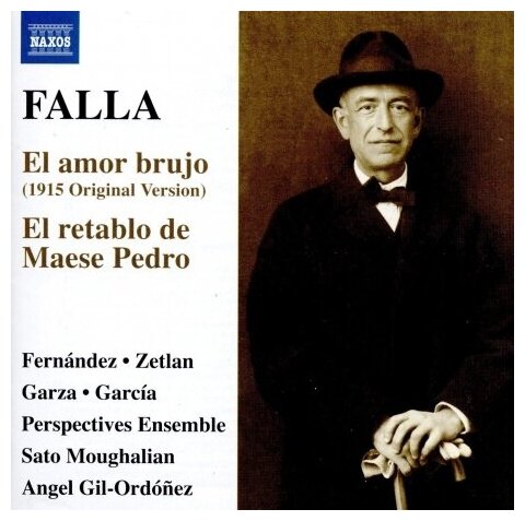 Компакт-Диски, NAXOS, FERNANDEZ, ESPERNZA ; GARCIA, ALFREDO; ZETLAN, JENNIFER; GARZA, JORGE; PERSPECTIVES ENSEMBLE; GIL-OR - Falla: El Amor Brujo / El Retablo De Maese Pedro (CD)