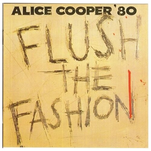 COOPER, ALICE FLUSH THE FASHION CD