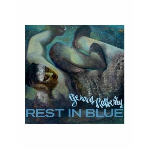 Виниловая Пластинка Rafferty, Gerry Rest In Blue (0190296640308) виниловая пластинка rafferty gerry rest in blue 2lp