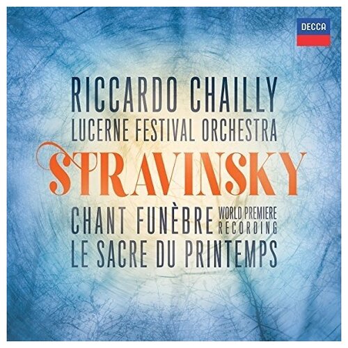 Riccardo Chailly / Lucerne Festival Orchestra - Stravinsky: Chant funŠbre; Le Sacre de Printemps (1 CD) sir simon rattle stravinsky le sacre du printemps [vinyl]