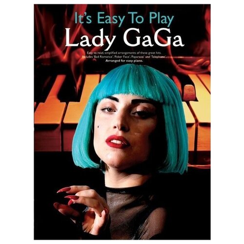 "It's Easy To Play Lady Gaga"