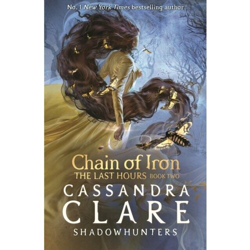 Clare, Cassandra "Last hours: chain of iron"