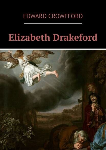 Elizabeth Drakeford [Цифровая книга]