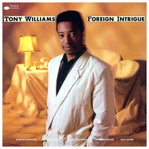 Виниловые пластинки, Blue Note, TONY WILLIAMS - Foreign Intrigue (LP) anthony michelle lindert reyna my first signs