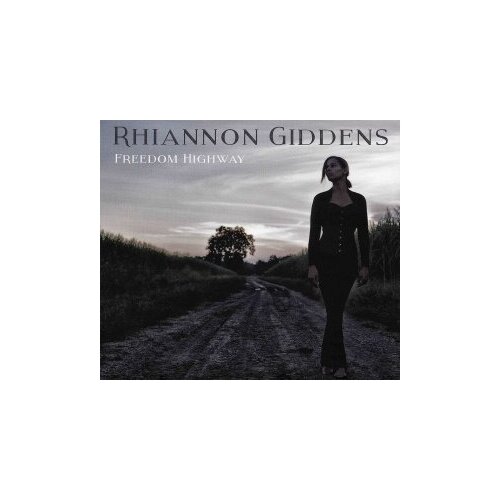 rhiannon giddens with francesco turrisi they re calling me home Компакт-Диски, NONESUCH, RHIANNON GIDDENS - Freedom Highway (CD)