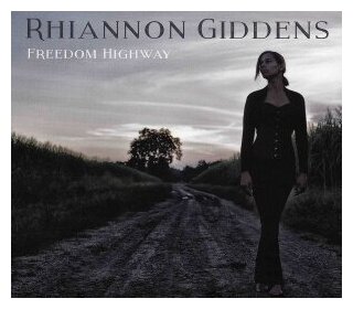 Компакт-Диски, NONESUCH, RHIANNON GIDDENS - Freedom Highway (CD)
