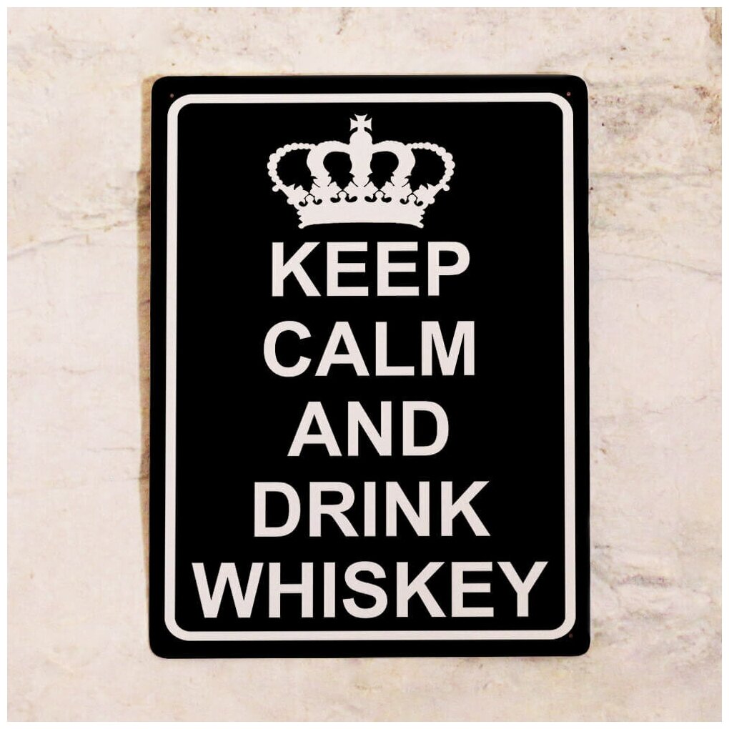 Табличка для бара Keep calm and drink Whiskey металл 20х30 см