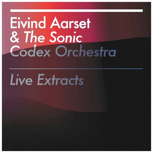 Компакт-Диски, Jazzland Recordings, AARSET, EIVIND  & THE SONIC CODEX ORCHESTRA - Live Extracts (CD)