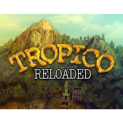 Tropico Reloaded