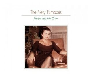 Компакт-Диски, ROUGH TRADE, FIERY FURNACES - Rehearsing my chair (CD)