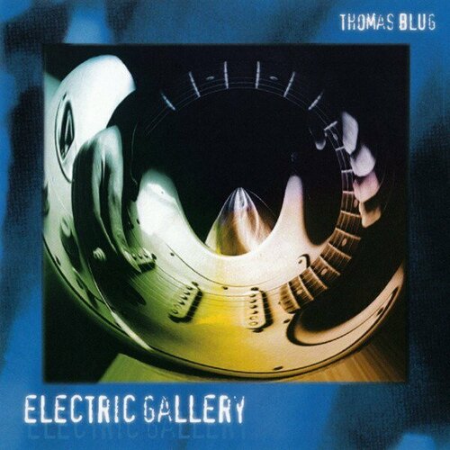 Компакт-диск Warner Thomas Blug – Electric Gallery