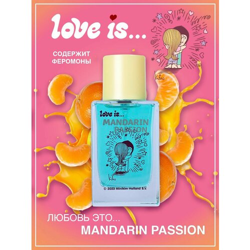 Туалетная вода с феромонами Love Is Mandarin PassionМандариновая страсть 50 мл духи женские сладкие 760₽