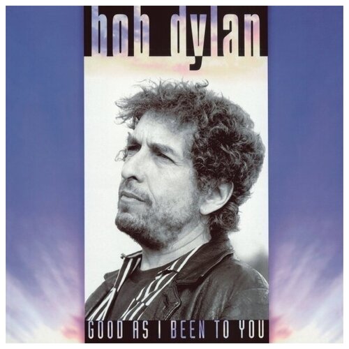 Виниловая пластинка BOB DYLAN Виниловая пластинка Bob Dylan / Good As I Been To You (LP)