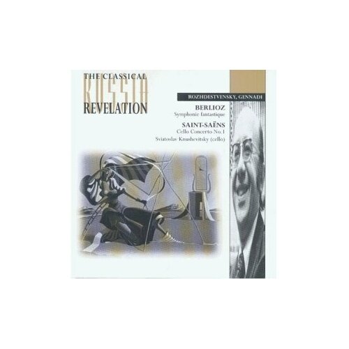 Berlioz: Symphonie Fantastique Op. 14 (recorded 1988) Saint- Saens: Concerto for cello in A minor, Op. 33 (recorded October 1, 1949) - by Berlioz, Saint- Saens and Rozhdestvensky