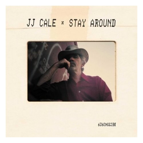 AUDIO CD J.J. Cale - Stay Around