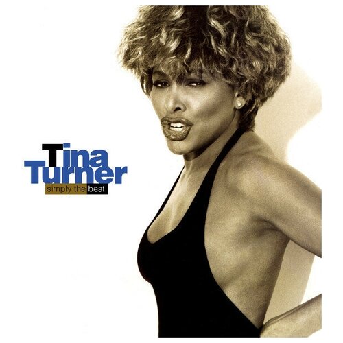 Виниловая пластинка Tina Turner. Simply The Best (2 LP) tina turner tina turner simply the best 2 lp