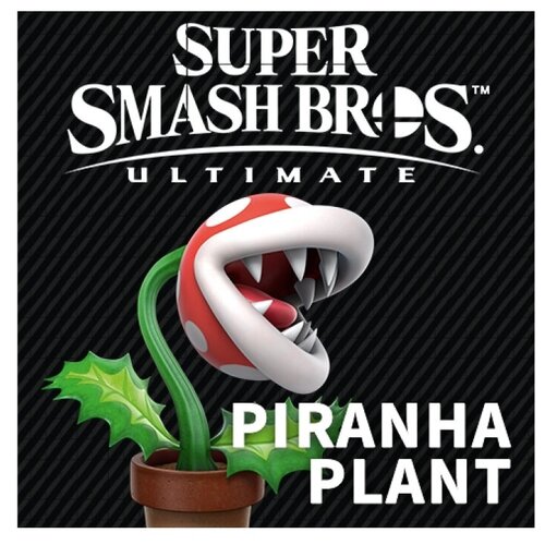 Super Smash Bros. Ultimate - Piranha Plant (Nintendo Switch - Цифровая версия) (EU) super smash bros ultimate набор бойца 10 кадзуя nintendo switch цифровая версия eu