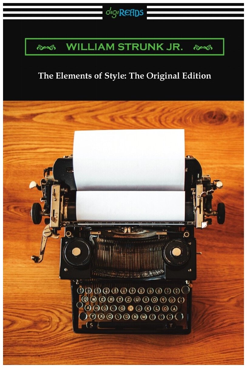 The Elements of Style. Элементы стиля: на англ. яз.