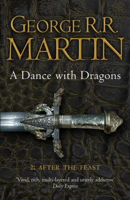 Martin George R. "Dance With Dragons: Part 2 After the Feast"