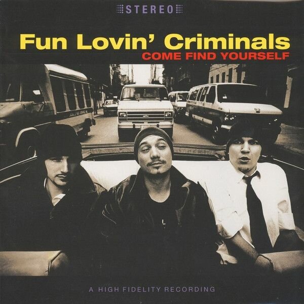 Fun Lovin' Criminals Come Find Yourself Виниловая пластинка MUSIC ON VINYL - фото №1