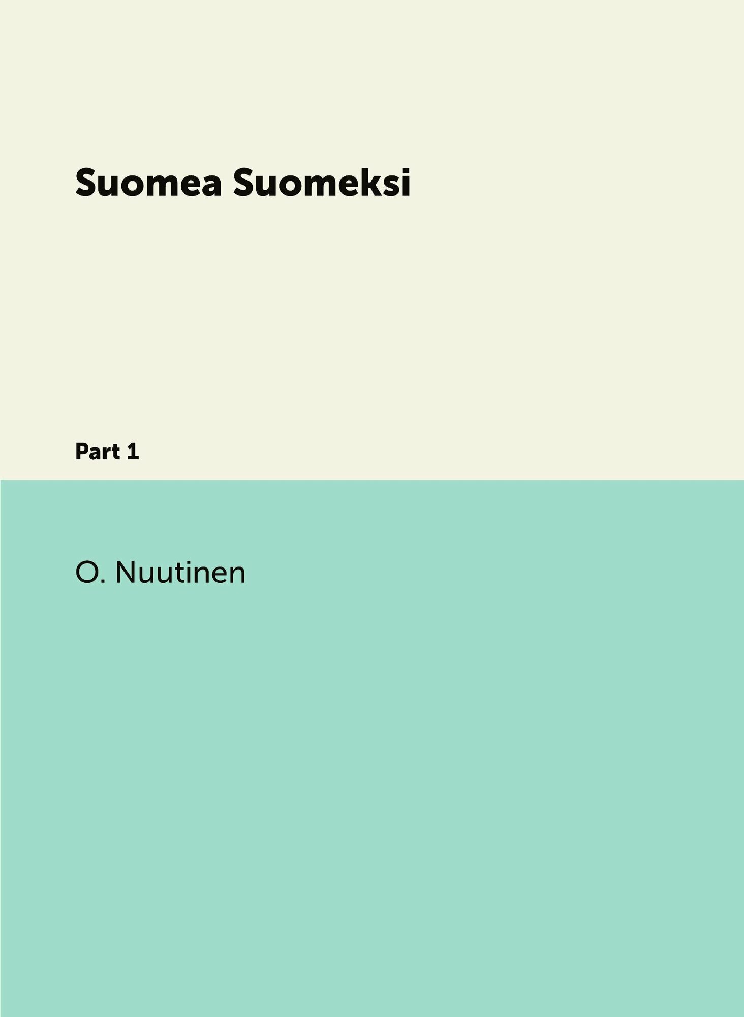 Suomea Suomeksi. Часть 1.