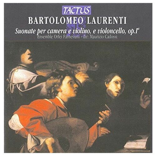 Laurenti Giovanni Battista. Orfei Farnesiani - Suonate per camera e violino e violoncello - Op. 1