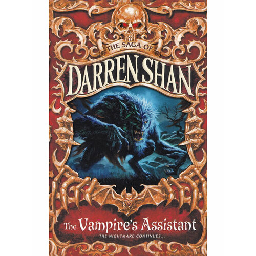 The Saga of Darren Shan. Vampires Assistant. The Nightmare Continues. Book 2