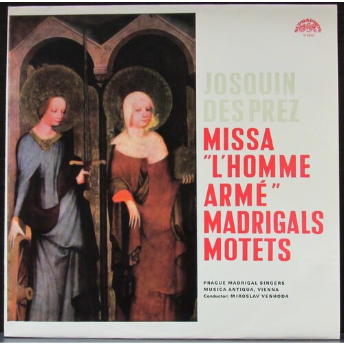 виниловая пластинка prague madrigal singers czech singers Des Prez Josquin Виниловая пластинка Des Prez Josquin Missa L'Homme Armé Madrigals Motets