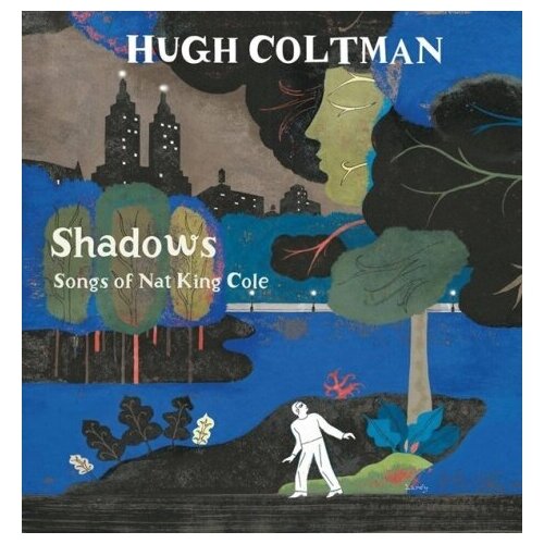 Компакт-Диски, Sony Music, HUGH COLTMAN - SHADOWS - SONGS OF NAT KING COLE (CD)