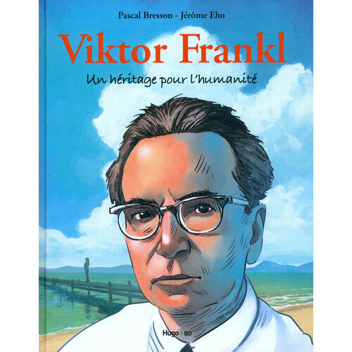 Viktor Frankl. Un Heritage Pour L’humanite / Книга на Французском