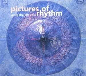 Audio CD Wolfgang Lohmeier - Pictures Of Rhythm