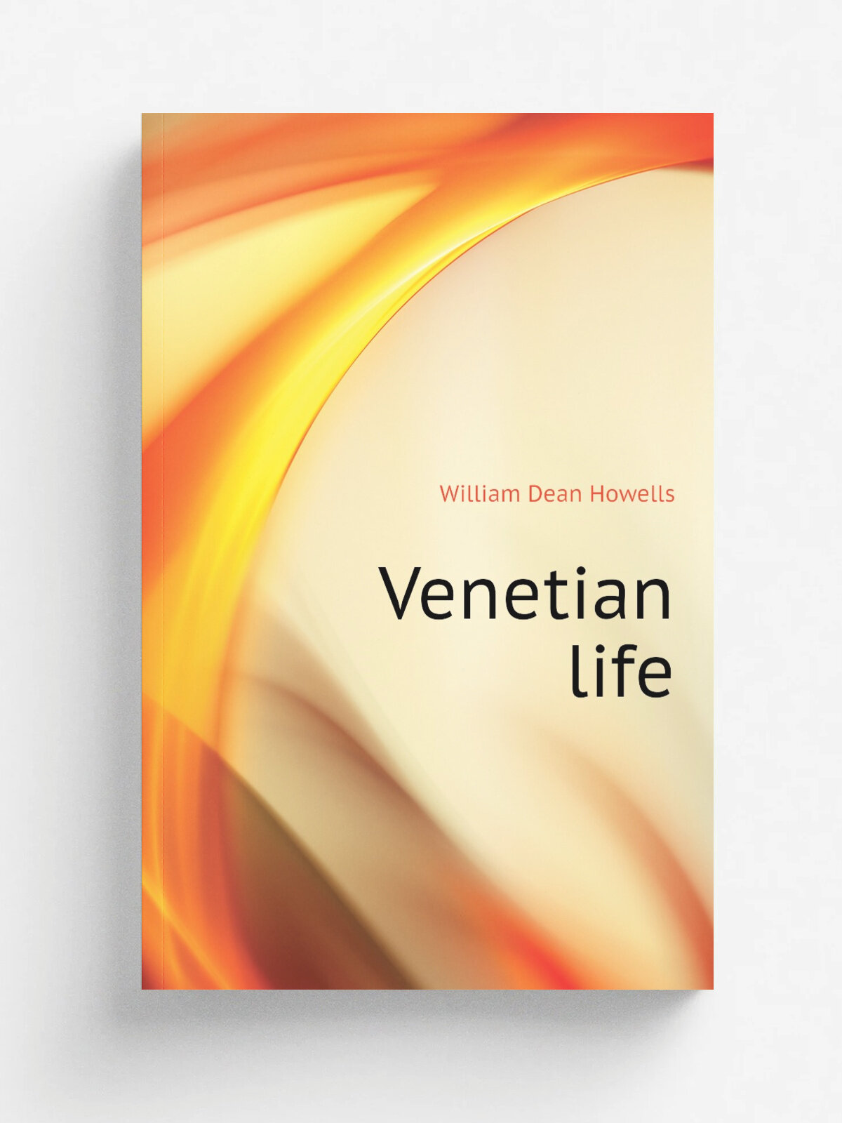 Venetian life | William Dean Howells | Репринт