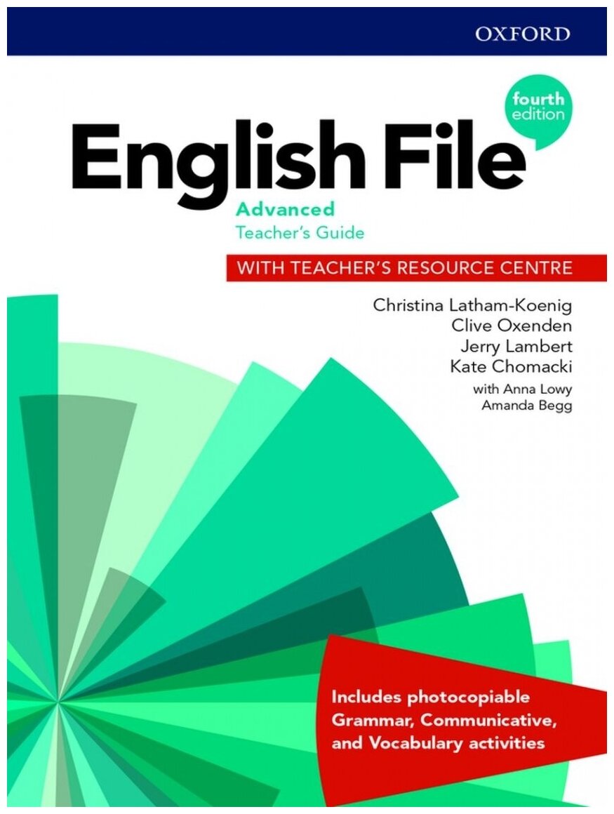 English File (4th edition): Advanced Teacher's Guide with Teacher's Resource Centre