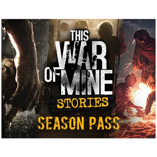 This War of Mine: Stories Season Pass DLC электронный ключ PC,Mac OS,SteamOS + Linux Steam