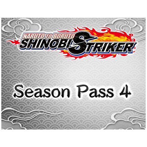 Naruto to Boruto: Shinobi Striker Season Pass 4 игра naruto to boruto shinobi striker для pc steam электронная версия