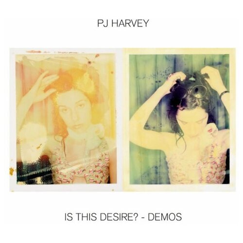 Компакт-Диски, Island Records, PJ HARVEY - Is This Desire? - Demos (CD) pj harvey is this desire 2020 reissue [lp]