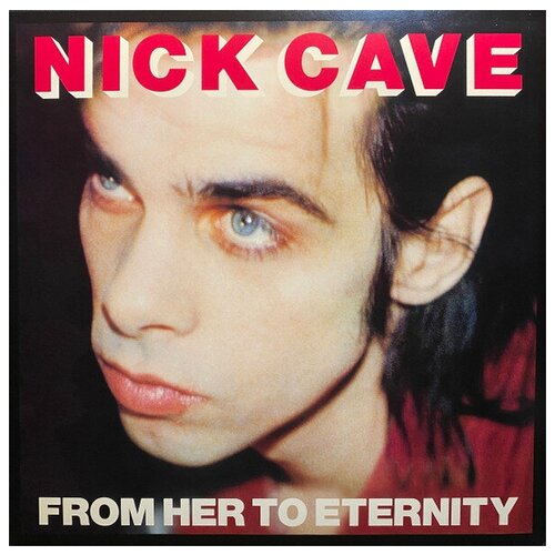 Nick Cave featuring The Bad Seeds - From Her To Eternity