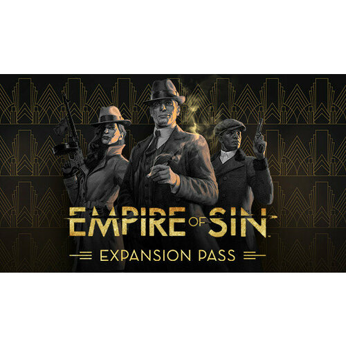 Дополнение Empire of Sin Expansion Pass для PC STEAM Регион активации Российская Федерация электронная версия 499₽