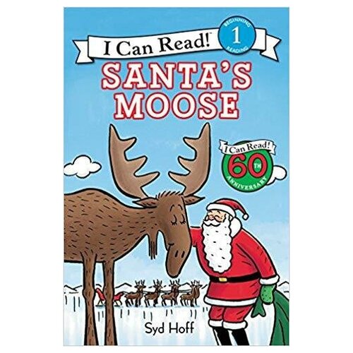 Hoff Syd. Santa's Moose. I Can Read Level 1