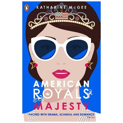 McGee Katharine. American Royals 2. Majesty